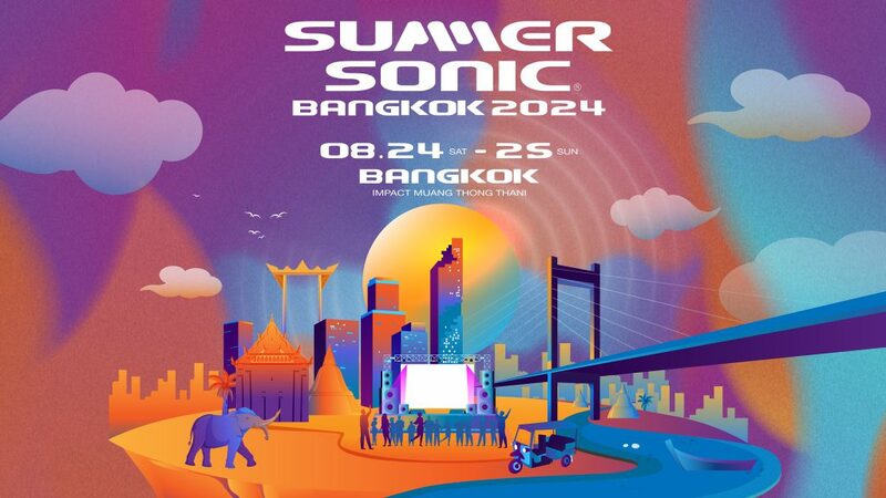 เตรียมตัวก่อนเข้างาน Summer Sonic Bangkok ครั้งแรกในไทย